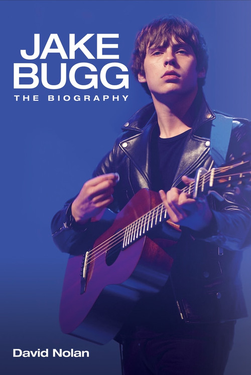 Jake Bugg (The Biography) by David Nolan, 9781782197256