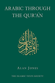 Arabic Through the Qur'an - 9780946621675 by Alan Jones