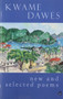 New & Selected Poems: Kwame Dawes by Kwame Dawes, 9781900715706
