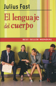 El lenguaje del cuerpo (Spanish Edition) by Julius Fast, Valentina Bastos, 9788472450332