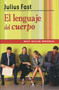 El lenguaje del cuerpo (Spanish Edition) by Julius Fast, Valentina Bastos, 9788472450332