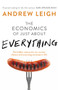 Economics of Just About Everything (The Hidden Reasons for Our Curious Choices and Surprising Successes in Life) by Andrew Leigh, 9781743314715