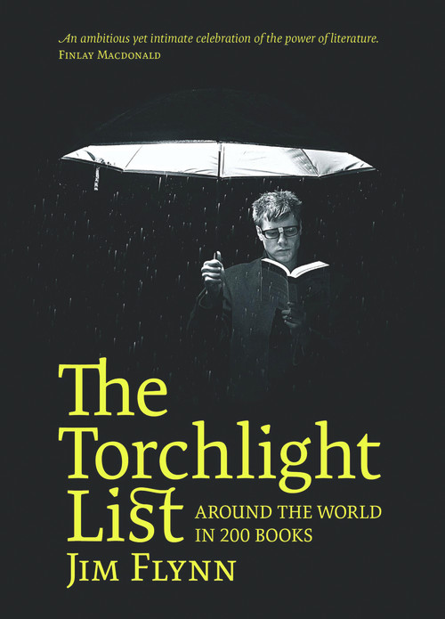 The Torchlight List (Around the World in 200 Books) - 9780958291699 by Jim Flynn, 9780958291699