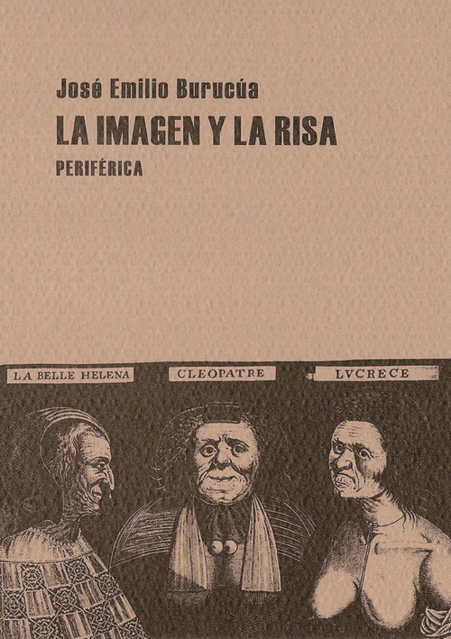 La imagen y la risa (Spanish Edition) by José Emilio Burucúa, 9788493474690