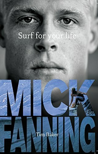Surf for Your Life by Mick Fanning, Tim Baker, 9781742750354