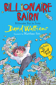 Billionaire Bairn (Billionaire Boy in Scots) by David Walliams, Tony Ross, Matthew Fitt, 9781845029951