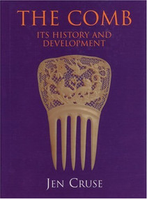 The Comb (Its History and Development) by Jen Cruse, 9780709081371