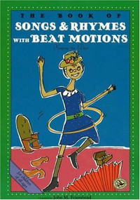The Book of Songs & Rhymes with Beat Motions (Let's Clap Our Hands Together) by John M. Feierabend, 9781579992675