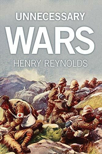 Unnecessary Wars by Henry Reynolds, 9781742234809
