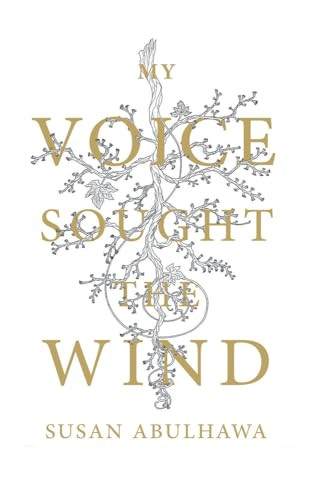 My Voice Sought the Wind by Susan Abulhawa, 9781935982326