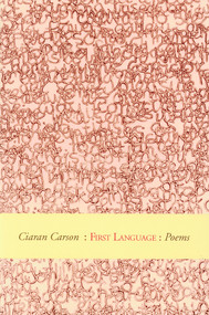 First Language - 9780916390617 by Ciaran Carson, 9780916390617