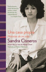 Una casa propia / A House of My Own (Historias de mi vida) (Spanish Edition) by Sandra Cisneros, 9780345807182