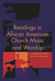 Readings in African American Church Music and Worship by James Abbington, 9781579997670