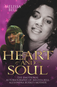 Heart and Soul (The Emotional Autobiography of Melissa Bell, Alexandra Burke's Mother) by Melissa Bell, 9781844549214