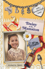 Daisy in the Mansion (Daisy Book 3) by Michelle Hamer, Lucia Masciullo, 9780143307655