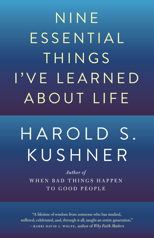 Nine Essential Things I've Learned About Life - 9780804173452 by Harold S. Kushner, 9780804173452