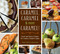 Caramel, Caramel & More Caramel! (Sweet and Savory Recipes for Creative Caramel Cuisine) by Michal Moses, Ivana Nitzan, 9781623540753