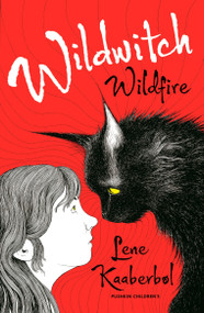 Wildwitch: Wildfire (Wildwitch: Volume One) by Lene Kaaberbol, Charlotte Barslund, Rohan Eason, 9781782690832