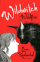 Wildwitch: Wildfire (Wildwitch: Volume One) by Lene Kaaberbol, Charlotte Barslund, Rohan Eason, 9781782690832