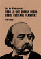 Todo lo que quería decir sobre Gustave Flaubert by Guy de Maupassant, 9788493692629