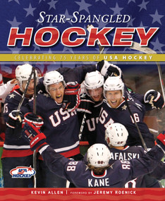 Star-Spangled Hockey (Celebrating 75 Years of USA Hockey) by Kevin Allen, Jeremy Roenick, 9781600786136
