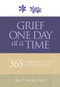 Grief One Day at a Time (365 Meditations to Help You Heal After Loss) by Alan Wolfelt, 9781617222382