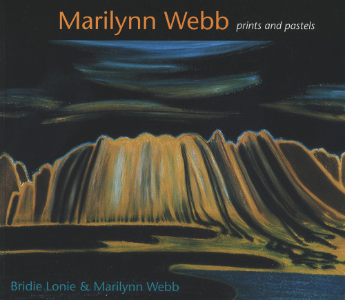 Marilynn Webb (prints and pastels) by Bridie Lonie, Marilynn Webb, 9781877276361