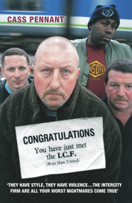 Congratulations, You Have Just Met the I.C.F. by Cass Pennant, 9781904034858
