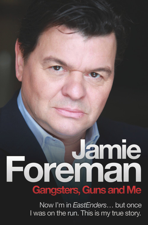 Gangsters, Guns and Me by Jamie Foreman, 9781843589419