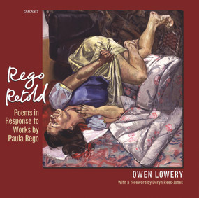Rego Retold by Owen Lowery, Paula Rego, 9781784100032