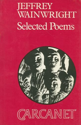 Jeffrey Wainwright: Selected Poems by Jeffrey Wainwright, 9780856355981