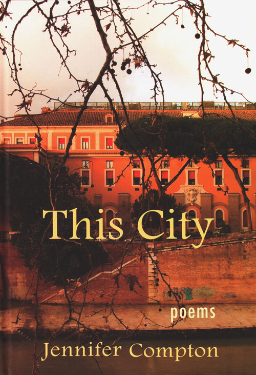 This City (poems) by Jennifer Compton, 9781877578106