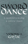 Sword Dance (A Woman's Story - A Celtic Poem) by Veronica Gaylie, 9781550964332