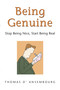 Being Genuine (Stop Being Nice, Start Being Real) by Thomas d'Ansembourg, 9781892005212