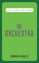 The Orchestra by Darren Henley, 9781909653627