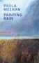 Painting Rain by Paula Meehan, 9781930630420