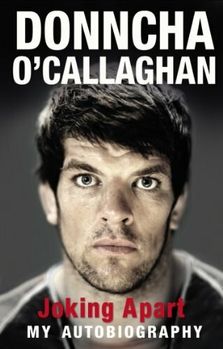 Joking Apart (My Autobiography) by Donncha O'Callaghan, 9781848270978