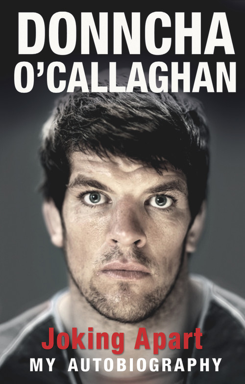 Joking Apart (My Autobiography) by Donncha O'Callaghan, 9781848270978