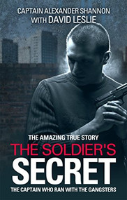 The Underworld Captain (From Glasgow Goodfella to Army Officer) by Captain Alexander Shannon, David Leslie, 9781845967673