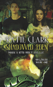 Shadowed Eden (Beguiled: Book One) by Katie Clark, 9781611164893