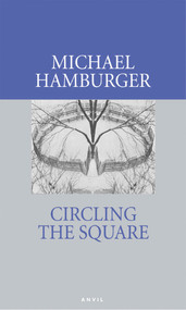 Circling the Square by Michael Hamburger, 9780856463921