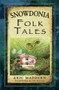 Snowdonia Folk Tales by Eric Maddern, 9780752499833