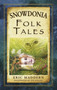 Snowdonia Folk Tales by Eric Maddern, 9780752499833