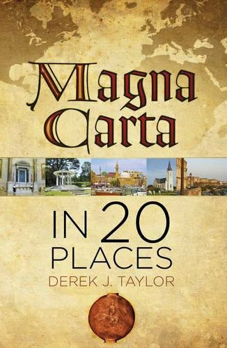 Magna Carta in 20 Places by Derek J. Taylor, 9780750962292