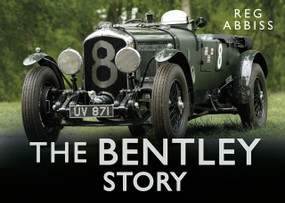 The Bentley Story by Reg Abbiss, 9780750954624