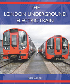 The London Underground Electric Train by Piers Connor, 9781785000133