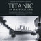 Titanic in Photographs by Daniel Klistorner, Steve Hall, Bruce Beveridge, Art Braunschweiger, Scott Andrews, Ken Marschall, 9780752499536