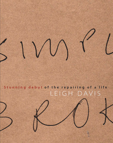 Stunning debut of the repairing of a life by Leigh Davis, 9781877578007
