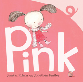 Pink - 9781921894107 by Janet A. Holmes, Jonathan Bentley, 9781921894107