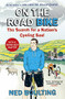 On the Road Bike (The Search For a Nation's Cycling Soul) by Ned Boulting, 9780224092098